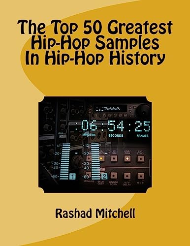The Top 50 Greatest Hip-Hop Samples In Hip-Hop History von Createspace Independent Publishing Platform