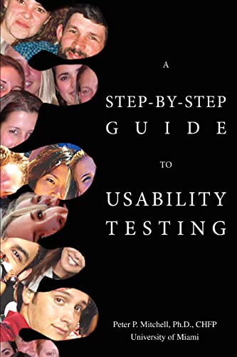 A STEP-BY-STEP GUIDE TO USABILITY TESTING von iUniverse