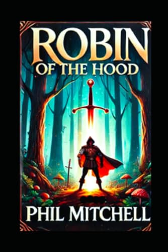 Robin of the Hood: An Illustrated Book (45) Full Colour Pitures von Independently published