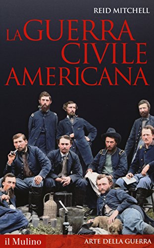 La guerra civile americana (Storica paperbacks, Band 139) von Il Mulino