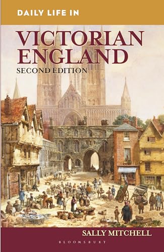 Daily Life in Victorian England (The Greenwood Press Daily Life Through History Series)