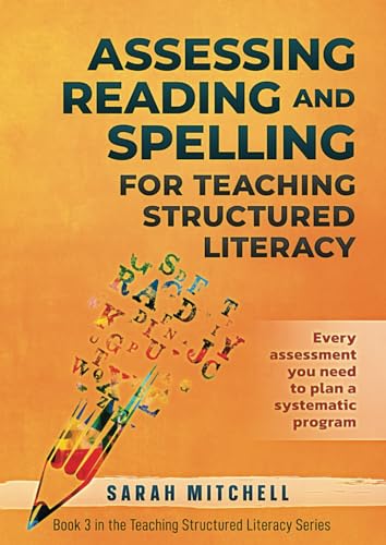 Assessing Reading and Spelling: For teaching structured literacy von Independently published