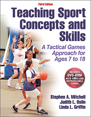Teaching Sport Concepts and Skills: A Tactical Games Approach for Ages 7 To18
