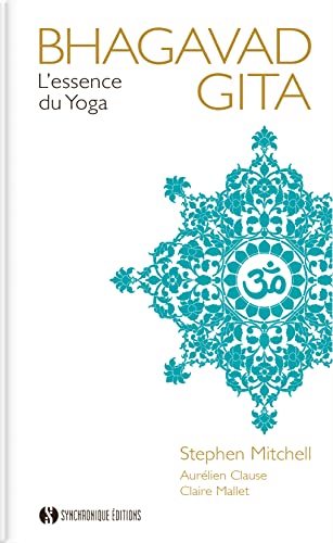Bhagavad Gita: L'essence du yoga von SYNCHRONIQUE