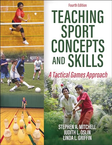 Teaching Sport Concepts and Skills: A Tactical Games Approach von Human Kinetics