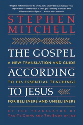 The Gospel According to Jesus: A New Translation and Guide to His Essential Teachings for Believers and Unbelievers