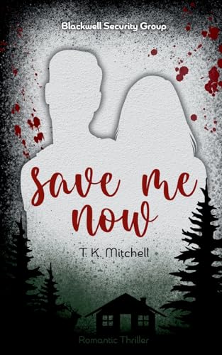 Save me now: Blackwell Security Group von Books on Demand