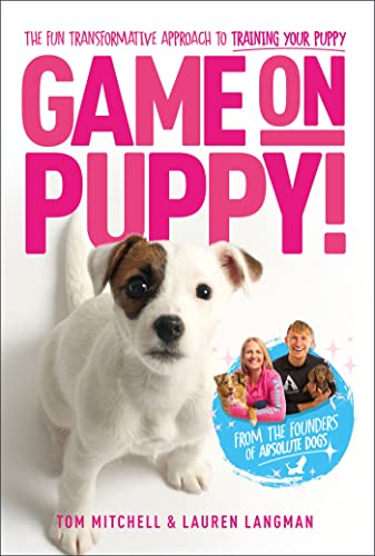 Game On, Puppy!: The fun, transformative approach to training your puppy from the founders of Absolute Dogs von Quercus