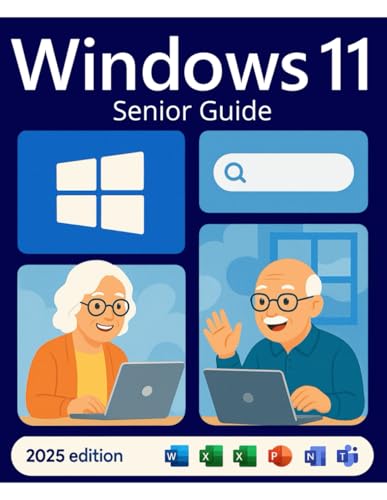 Windows 11 Senior Guide 2025: The Most User-Friendly Seniors and Beginners Manual to Learn Windows 11 Essential Features von Independently published