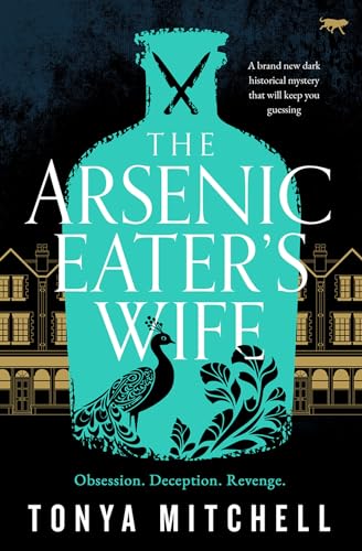 The Arsenic Eater's Wife: A brand new dark historical mystery that will keep you guessing von Bloodhound Books