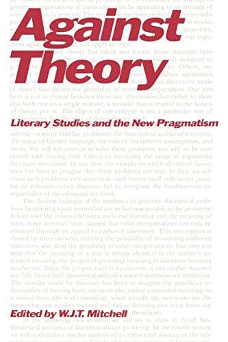 Against Theory: Literary Studies and the New Pragmatism (A Critical Inquiry Book) von University of Chicago Press