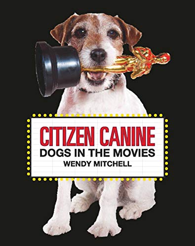 Citizen Canine: Dogs in the Movies von Laurence King