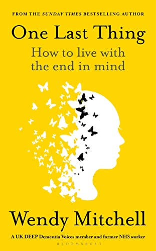 One Last Thing: How to live with the end in mind von Bloomsbury Publishing
