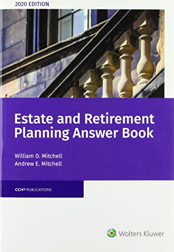 Estate & Retirement Planning Answer Book, 2020 Edition (Estate and Retirement Planning Answer Book) von CCH Incorporated
