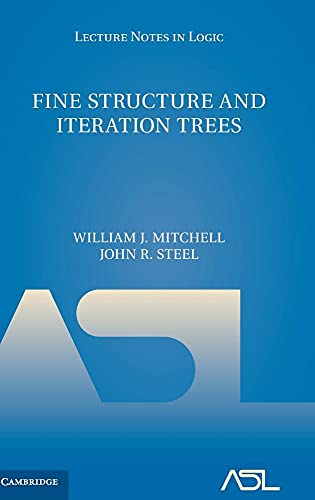 Fine Structure and Iteration Trees (Lecture Notes in Logic, Band 3) (Lecture Notes in Logic, 3, Band 3) von Cambridge University Press