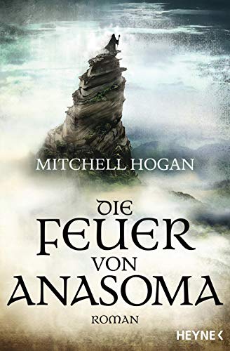 Die Feuer von Anasoma: Roman (Sorcery Ascendant Sequence, Band 1)
