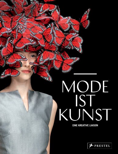 Mode ist Kunst: Eine kreative Liaison Mode ist Kunst: Eine kreative Liaison