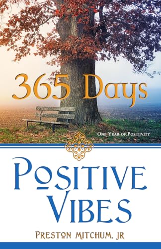 Positive Vibes ~ 365 Days ~: One Year of Positivity (Positive Vibes Collection) von Erin Go Bragh Publishing