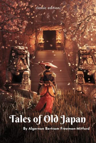 Tales of Old Japan: Folklore, Fairy Tales and Ghost Stories-Classic with original illustrations von Independently published