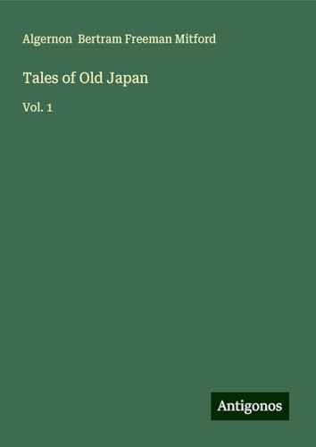 Tales of Old Japan: Vol. 1