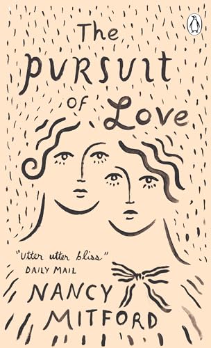 The Pursuit of Love: Now a major series on BBC and Prime Video directed by Emily Mortimer and starring Lily James and Andrew Scott (Penguin Essentials, 85)