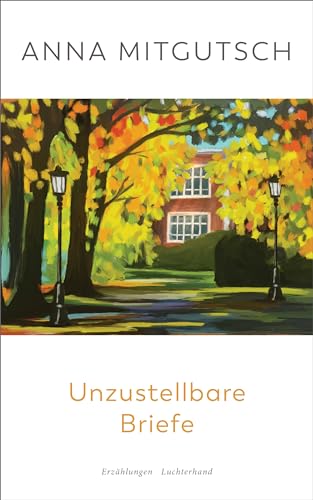 Unzustellbare Briefe: Erzählungen von Luchterhand Literaturverlag