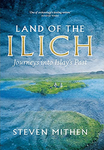 Land of the Ilich: Journey's into Islay's Past von Origin