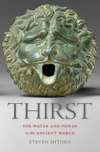 Thirst: Water and Power in the Ancient World