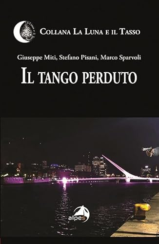 Il tango perduto (La luna e il tasso) von Alpes Italia