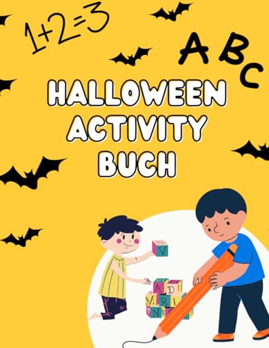 Halloween Activity Buch: Ein lustiges Lern- und Activitybuch für Kinder ab 3 Jahren Halloween Activity Buch: Ein lustiges Lern- und Activitybuch für Kinder ab 3 Jahren