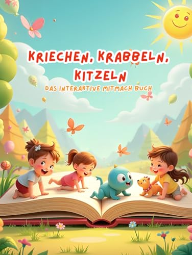 Kriechen, Krabbeln, Kitzeln: Interaktives Vorlesebuch für Kinder ab 2 Jahren Kriechen, Krabbeln, Kitzeln: Interaktives Vorlesebuch für Kinder ab 2 Jahren von Independently published
