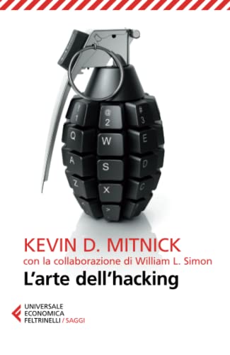 L'arte dell'hacking (Universale economica. Saggi, Band 8360) von Feltrinelli