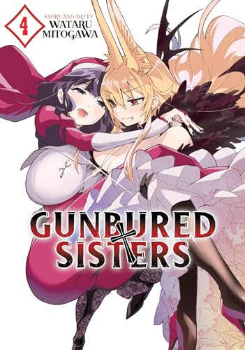 GUNBURED × SISTERS Vol. 4 (Gunbured × Sisters, Band 4) von Seven Seas