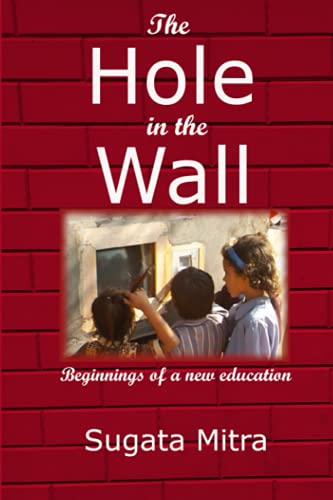 The Hole In The Wall: Beginnings of a new education