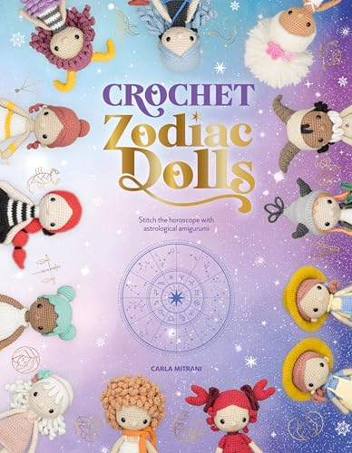 Crochet Zodiac Dolls: Stitch the Horoscope with Astrological Amigurumi von David & Charles