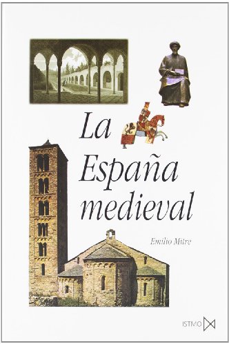 La España medieval : sociedades, estados, culturas (Fundamentos, Band 63) von Ediciones Istmo, S.A.