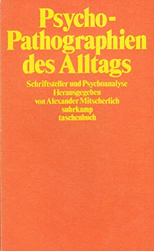 Psycho - Pathographien des Alltags. Schriftsteller und Psychoanalyse.