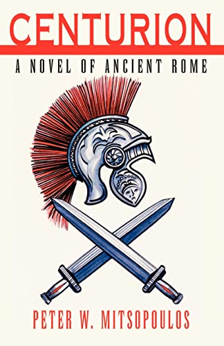 Centurion: A Novel of Ancient Rome von Xlibris