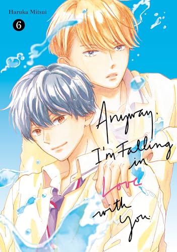 Anyway, I'm Falling In Love With You. 6 von Kodansha Comics