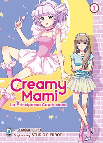 Creamy mami. La principessa capricciosa (Vol. 1) (Amici)