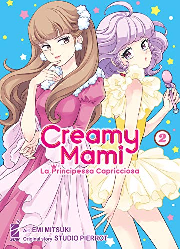 Creamy mami. La principessa capricciosa (Vol. 2) (Amici)