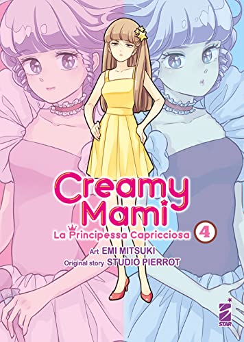 Creamy mami. La principessa capricciosa (Vol. 4) (Amici)
