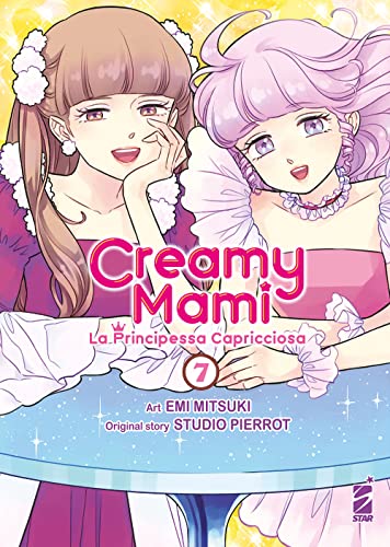 Creamy mami. La principessa capricciosa (Vol. 7) (Amici)