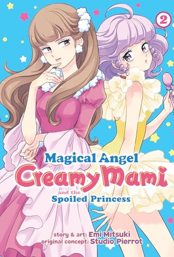 Magical Angel Creamy Mami and the Spoiled Princess Vol. 2 von Seven Seas