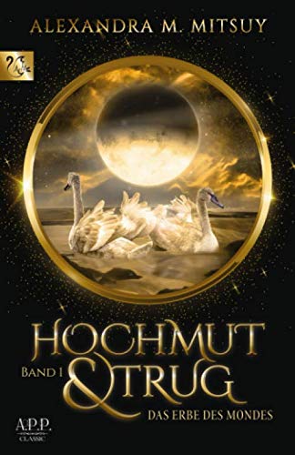 Das Erbe des Mondes: Hochmut & Trug