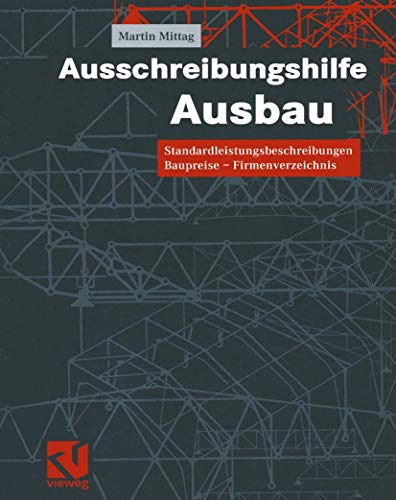 Ausschreibungshilfe Ausbau: Standardleistungsbeschreibungen - Baupreise - Firmenverzeichnis (German Edition) von Vieweg+Teubner Verlag