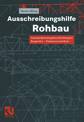 Ausschreibungshilfe Rohbau: Standardleistungsbeschreibungen — Baupreise — Firmenverzeichnis Ausschreibungshilfe Rohbau: Standardleistungsbeschreibungen — Baupreise — Firmenverzeichnis