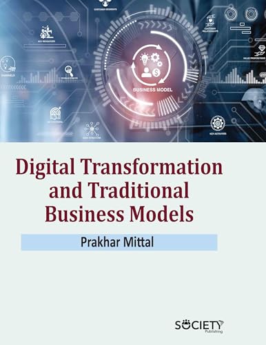 Digital Transformation and Traditional Business Models von Delve Publishing