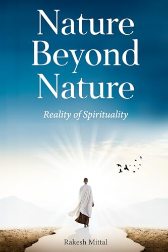 Nature Beyond Nature - Reality of Spirituality von White Falcon Publishing