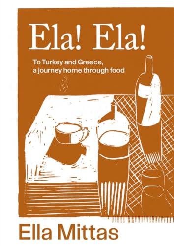 Ela! Ela!: To Turkey and Greece, Then Home von Murdoch Books